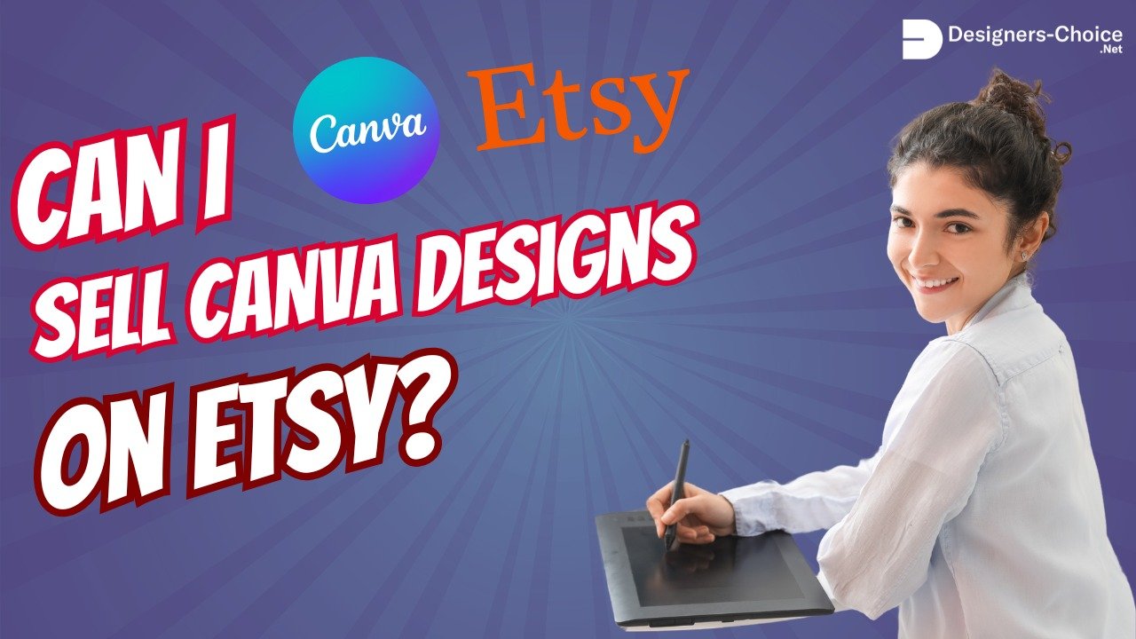 Can I Sell Canva Designs On Etsy?