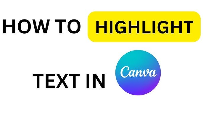 How To Highlight Text In Canva?