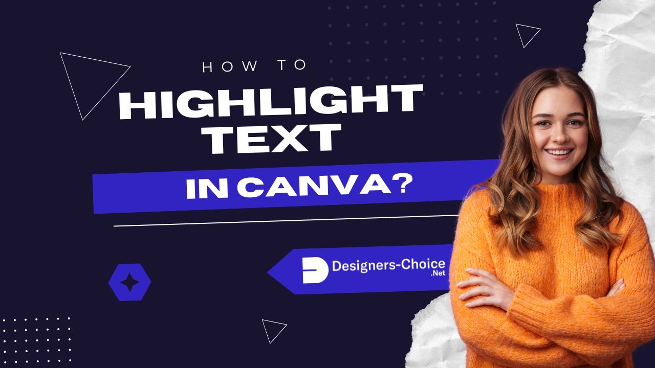 How To Highlight Text In Canva?