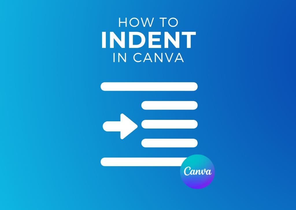 How to Indent in Canva?