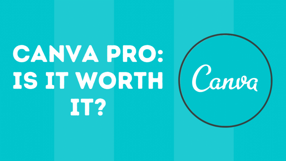 Is Canva Pro Really Worth It?