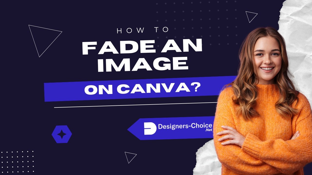 How To Fade An Image On Canva?