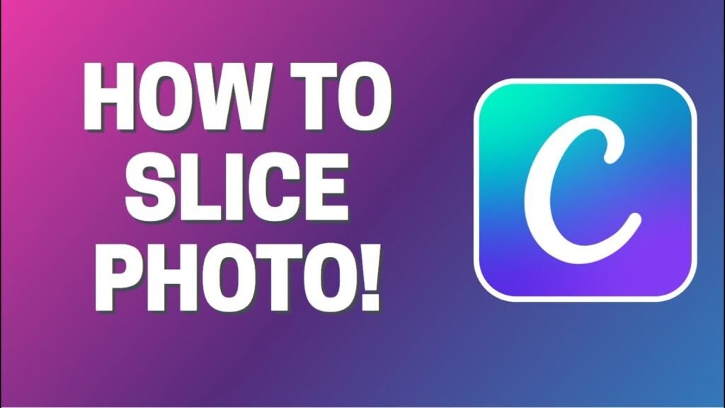 How To Slice Images In Canva?