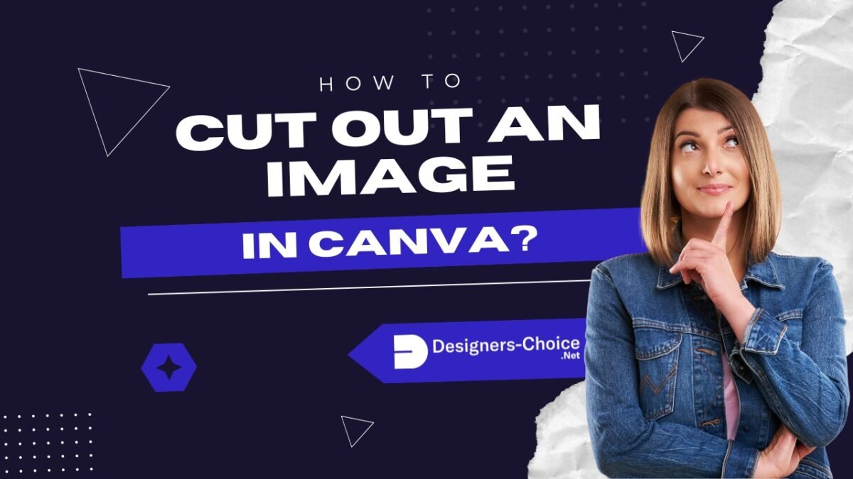 How to Cut Out an Image in Canva?
