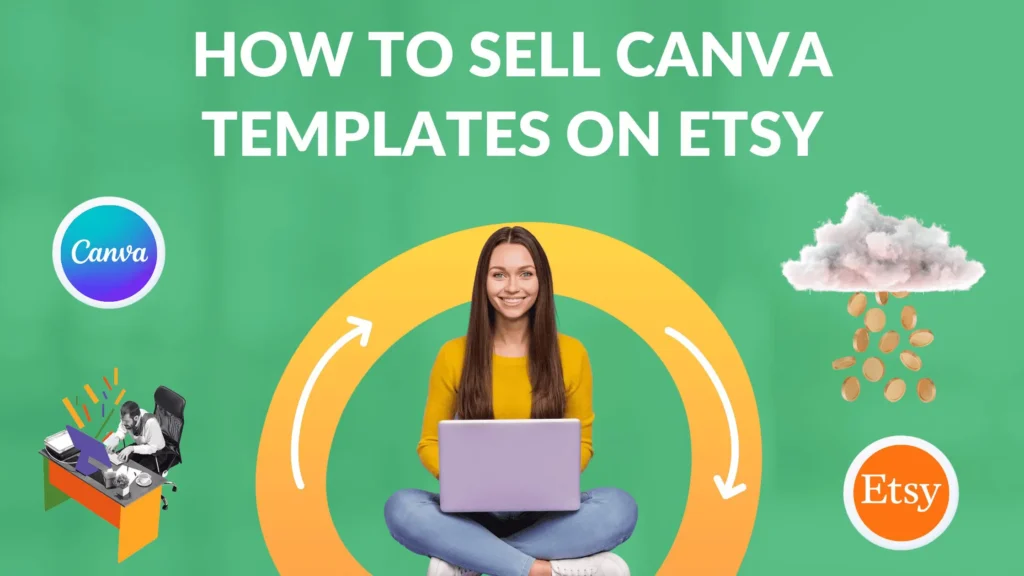 How to Sell Canva Templates on Etsy?