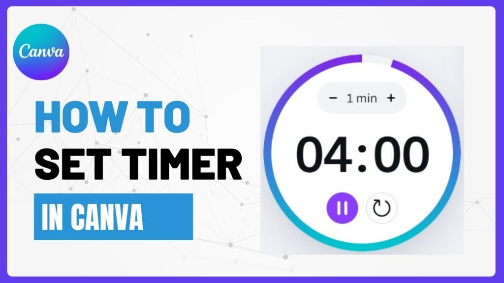 How to Put A Timer in Canva?