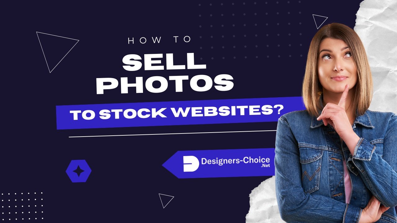 How to Sell Photos to Stock Websites?