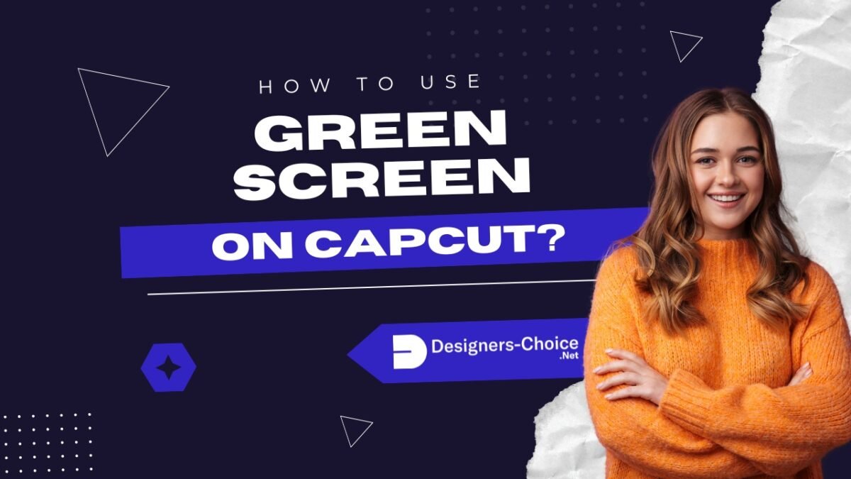 How to Use Green Screen on CapCut?