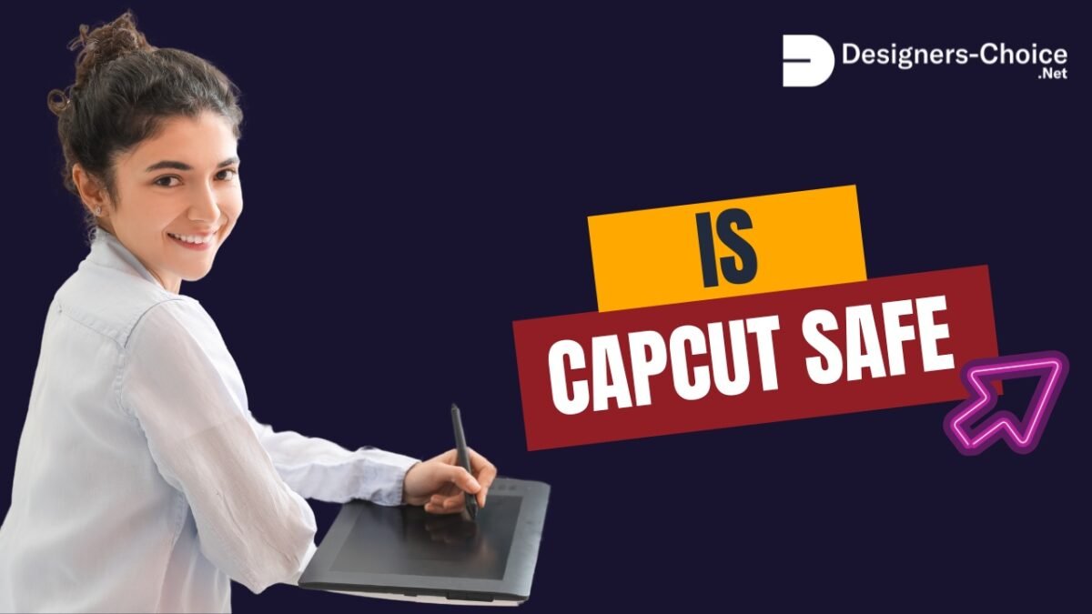 Is CapCut Safe?
