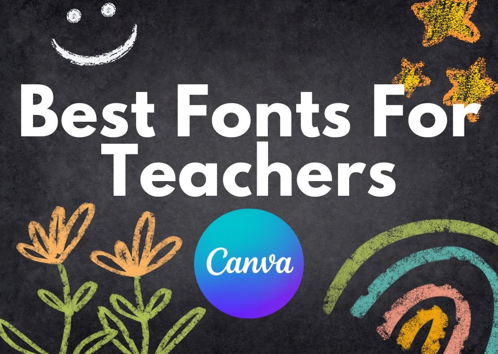 Best Canva Fonts For Teachers