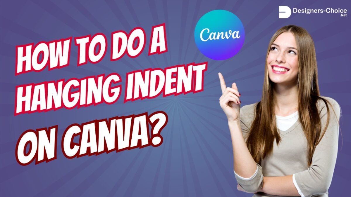 How to Do A Hanging Indent On Canva?