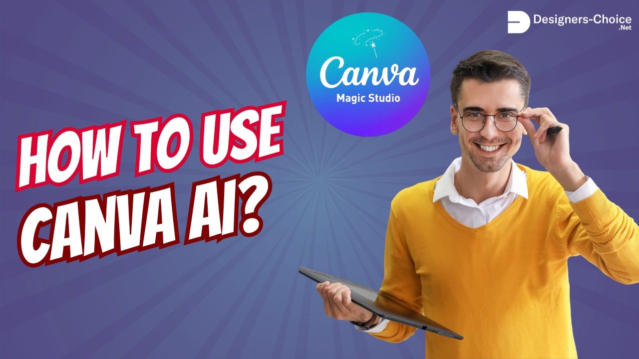 How to Use Canva AI?