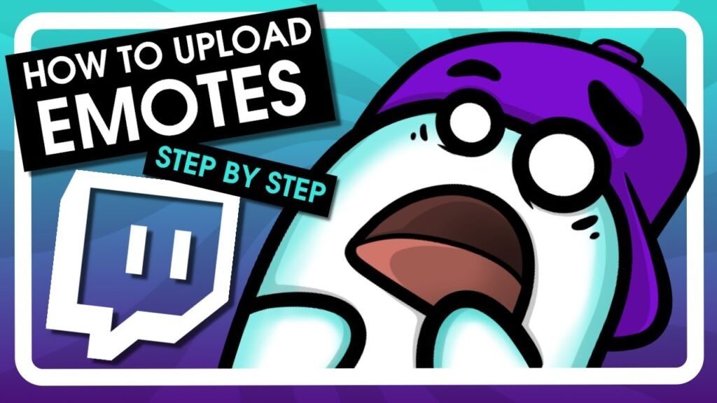How to Upload and Manage Free Animated Emotes For Twitch?