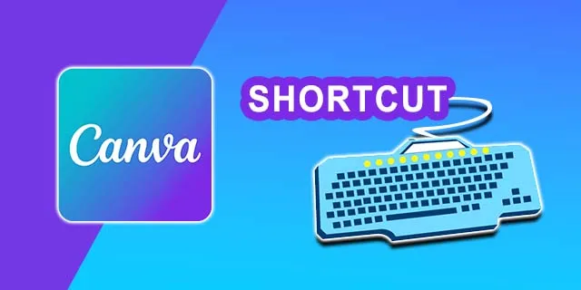 Essential Canva Keyboard Shortcuts For Zoom and Navigation