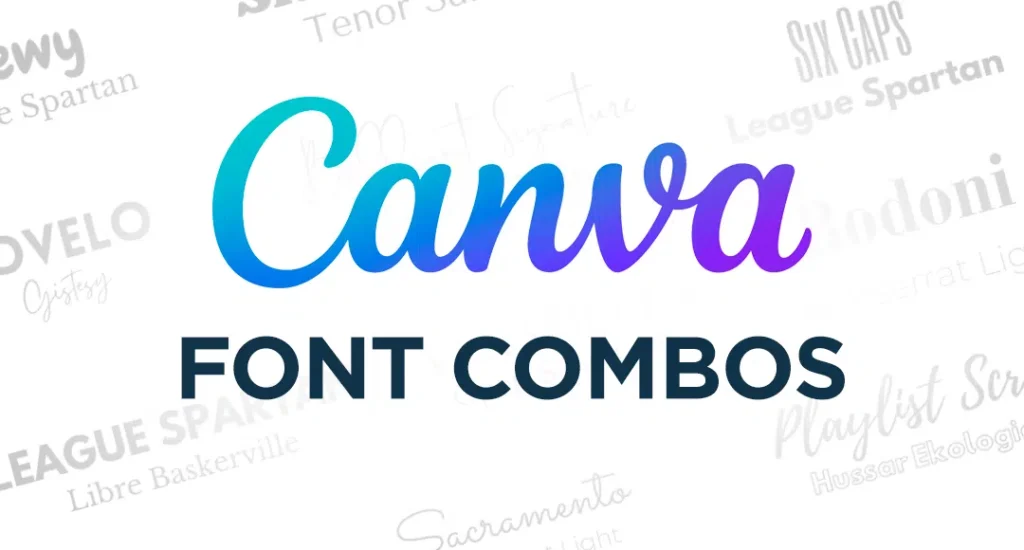 How to Create Your Own Canva Font Combinations Like A Pro?