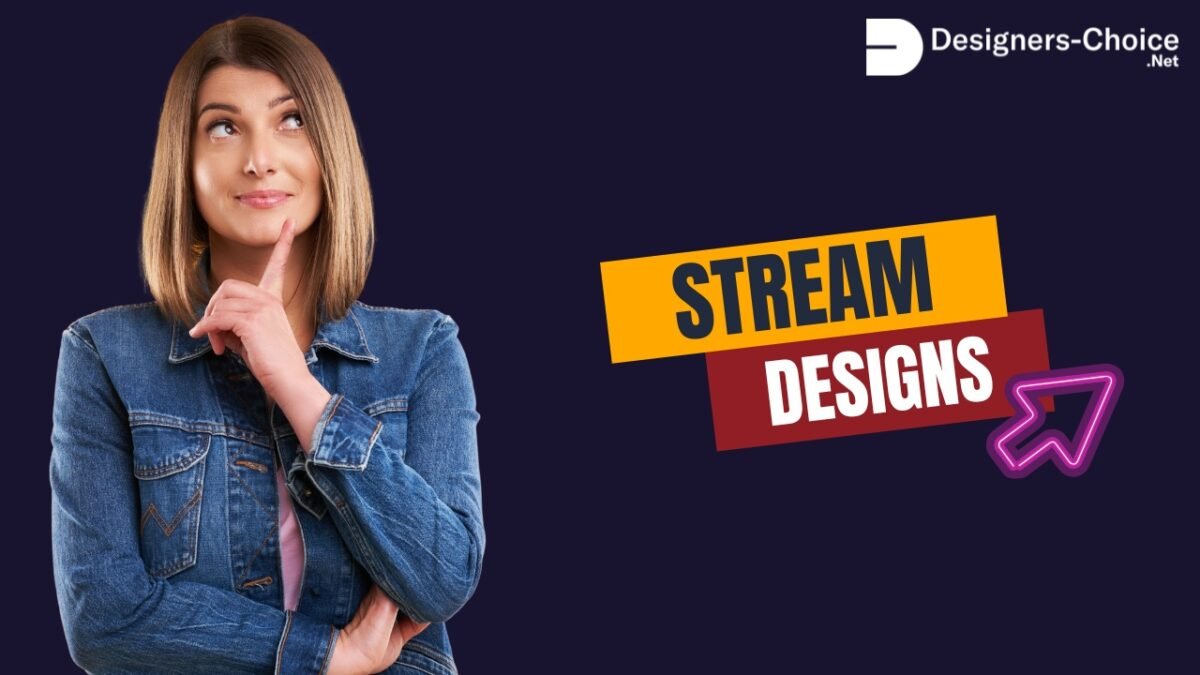 Stream Designs
