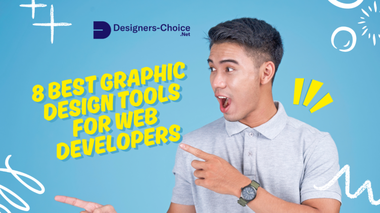 8 Best Graphic Design Tools for Web Developers in 2026